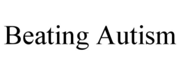 BEATING AUTISM