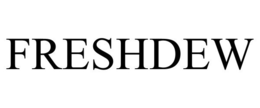 FRESHDEW