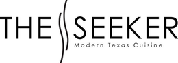 THE SS SEEKER MODERN TEXAS CUISINE