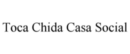 TOCA CHIDA CASA SOCIAL