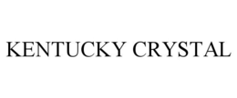 KENTUCKY CRYSTAL