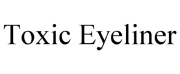 TOXIC EYELINER