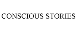 CONSCIOUS STORIES