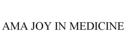 AMA JOY IN MEDICINE