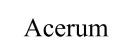 ACERUM