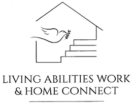 LIVING ABILITIES WORK & HOME CONNECT
