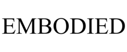 EMBODIED
