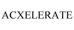 ACXELERATE