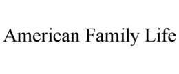 AMERICAN FAMILY LIFE