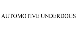 AUTOMOTIVE UNDERDOGS