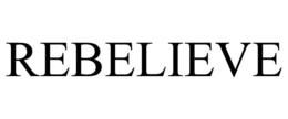 REBELIEVE