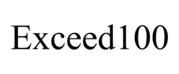 EXCEED100