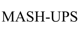 MASH-UPS