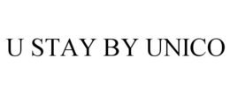 U STAY BY UNICO