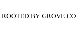 ROOTED BY GROVE CO.