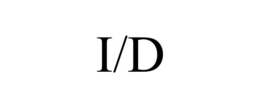 I/D