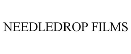 NEEDLEDROP FILMS