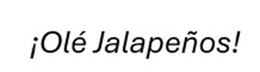 "OLE JALAPENOS"