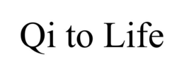 QI TO LIFE