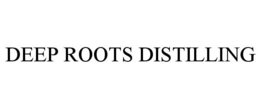 DEEP ROOTS DISTILLING