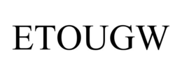 ETOUGW