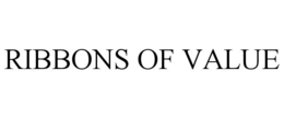 RIBBONS OF VALUE