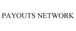 PAYOUTS NETWORK