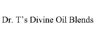 DR. T'S DIVINE OIL BLENDS