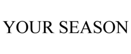 YOUR SEASON