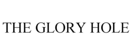 THE GLORY HOLE