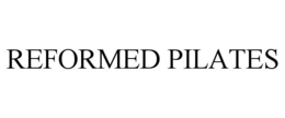 REFORMED PILATES