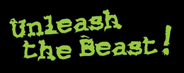 UNLEASH THE BEAST!