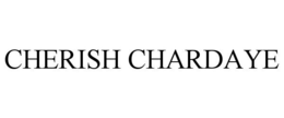 CHERISH CHARDAYE