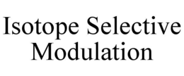 ISOTOPE SELECTIVE MODULATION