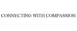 CONNECTING WITH COMPASSION
