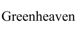 GREENHEAVEN