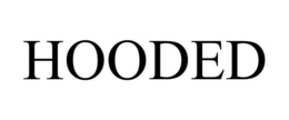 HOODED