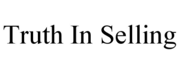 TRUTH IN SELLING