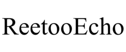 REETOOECHO
