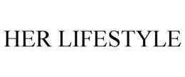 HER LIFESTYLE