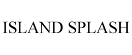 ISLAND SPLASH