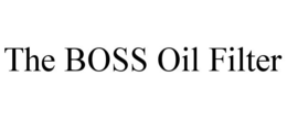 THE BOSS OIL FILTER