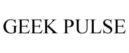 GEEK PULSE
