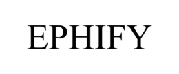 EPHIFY