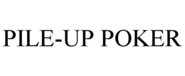 PILE-UP POKER