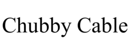 CHUBBY CABLE