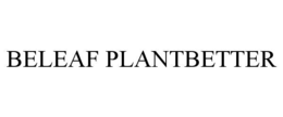 BELEAF PLANTBETTER