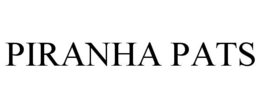 PIRANHA PATS