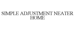SIMPLE ADJUSTMENT NEATER HOME