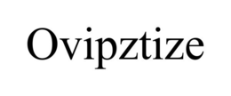 OVIPZTIZE